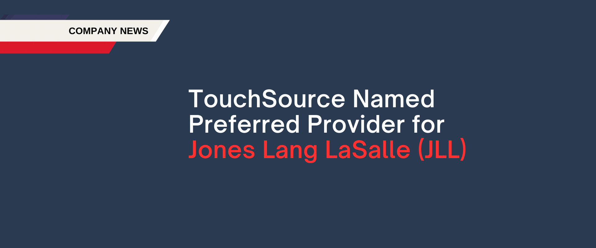 TouchSource named Preferred Provider for digital building signage and digital directory signs by Jones Lang LaSalle (JLL)